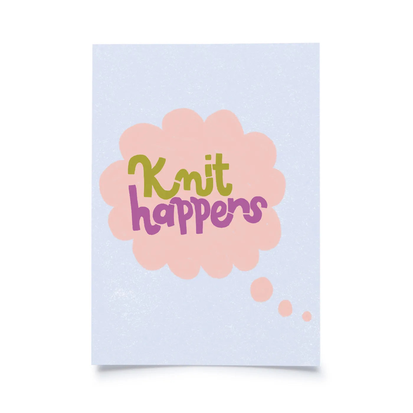 Knitting Vibes - Knit happens
